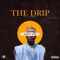 The Drip - Alhaji DDDD lyrics