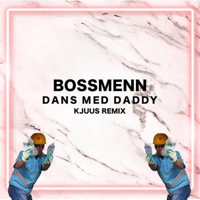 Dans Med Daddy (Kjuus Remix) [Kjuus Remix] - Single