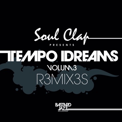 Soul Clap Presents: Tempo Dreams, Vol. 3 (Remixes) - EP