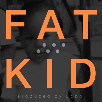 Fat Kid - Single