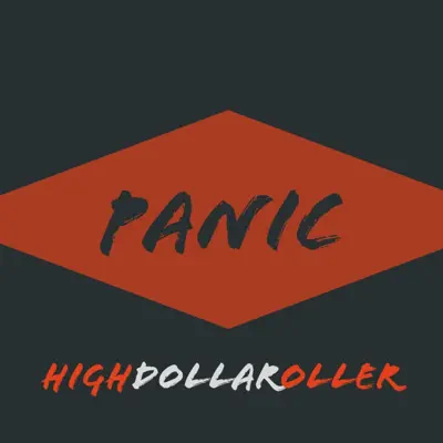 Listen to Panic - Single by HighDollarOller
