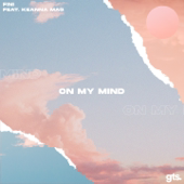 On My Mind (feat. Keanna Mag)