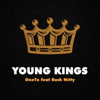 Young Kings (feat. Rock Nitty) - Single - OneTo