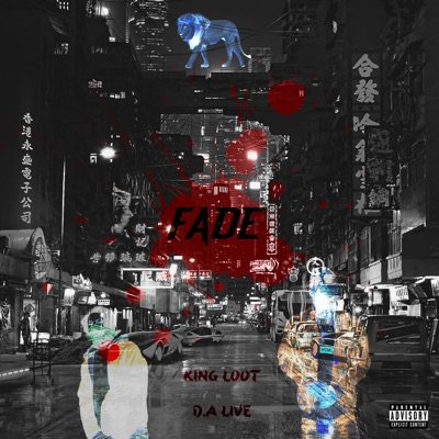 Fade (feat. King Loot) - Single