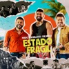 Estado Frágil (feat. Dilsinho) [Ao Vivo] - Single