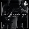 When You're Comin Back - Single