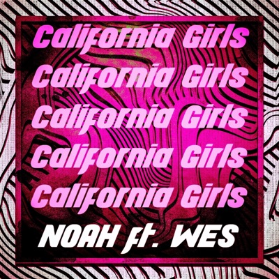 California Girls (feat. Wes) - Single
