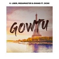 Gowtu - Single - K-Liber, MegaMaster & Ovano
