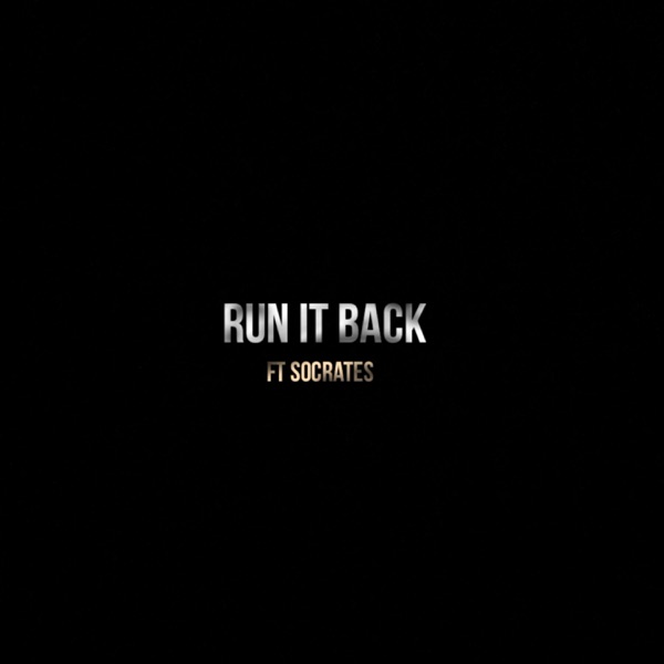 Run it Back (feat. Socrates)