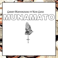 Munamato (feat. Nox Guni) - Single - Garry Mapanzure