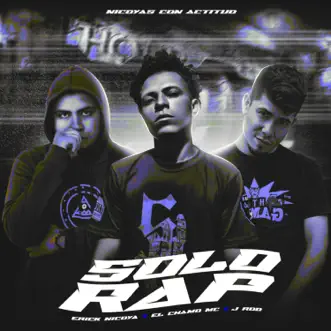 Solo Rap (feat. Erick Nicoya, El Chamo & J Rod) by Nicoyas Con Actitud song reviws