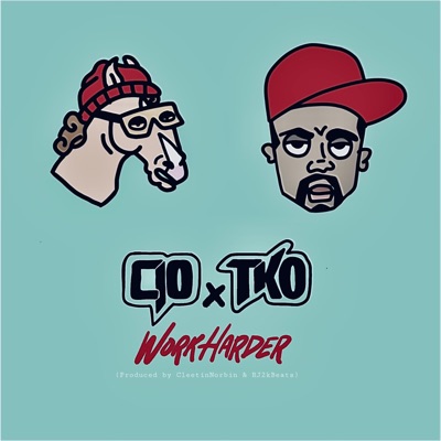 work harder (feat. TKO, Cleetin Norbin & RJ2kBeats) - Single