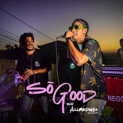 Só Good (feat. Allmedinha) - Single