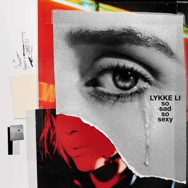 so sad so sexy - Lykke Li