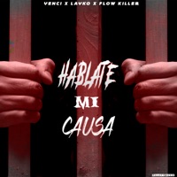 Hablate Mi Causa - Single - Yenci, LAYKO, Flow Killer & Galaxy Musik
