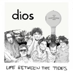 dios (malos) - Life Between the Tides