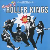Summertime Girls — Andy G. & The Roller Kings