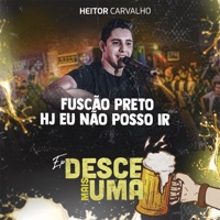 Fuscão Preto / Hoje Eu Não Posso Ir (Desce Mais Uma) - Single - Heitor Carvalho