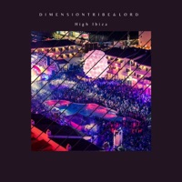 High Ibiza - Single - Dimension Tribe & Lord