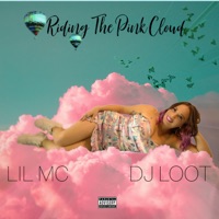Riding the Pink Cloud - Lil MC