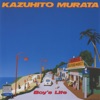 Kazuhito Murata - Boy's Life (2012 Remaster)