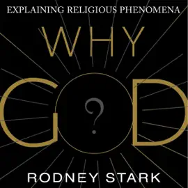 Why God?: Explaining Religious Phenomena (Unabridged)