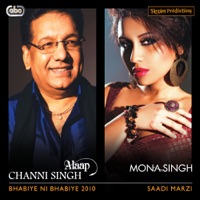 Bhabiye Ni Bhabiye 2010: Saadi Marzi - Channi Singh, Mona Singh & Labh Janjua