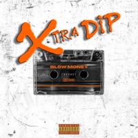 Xtra Dip - Single - Blow Money