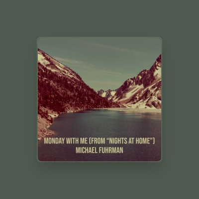 Listen to Michael Fuhrman, watch music videos, read bio, see tour dates & more!