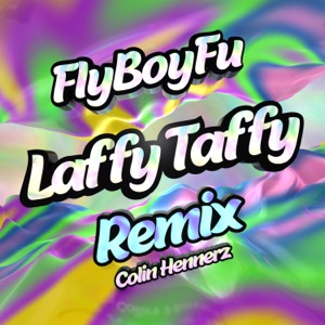 Laffy Taffy (feat. Colin Hennerz) [Remix]