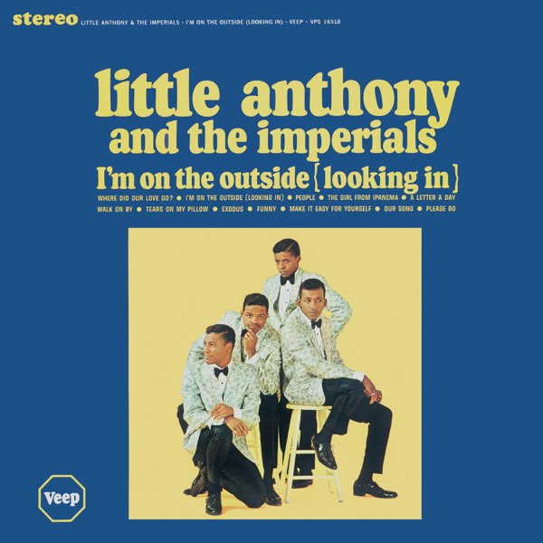 I'm On The Outside (Looking In) - Little Anthony & The Imperialsの曲 - Apple  Music
