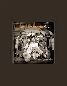 聆聽 Gustu Brahmanta Trio、觀看音樂影片、閱讀小傳、查看巡演日期等！