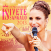 O Carnaval de Ivete Sangalo 2013 (Ao Vivo) - Ivete Sangalo