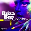 Ibiza Bar Grooves - Best of Top Trance, Summer Party, Hot Tunes, Progressive House & Electro Dance Music