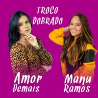 Troco Dobrado (feat. Manu Ramos) - Single - Banda Amor Demais