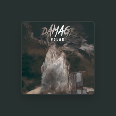 Listen to Damage, watch music videos, read bio, see tour dates & more!