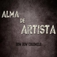 Alma de Artista - Single - Bow Bow Cogumelo