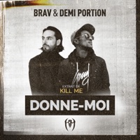 Donne-moi - Single - Demi Portion & Brav