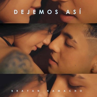 Brayan Kamacho - Dejemos así