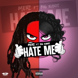 Hate Me (feat. BigKakes) Merc