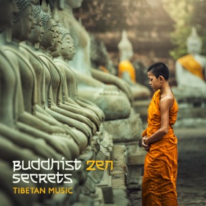 Buddhist Zen Secrets: Tibetan Music
