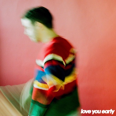 Love You Early - Single