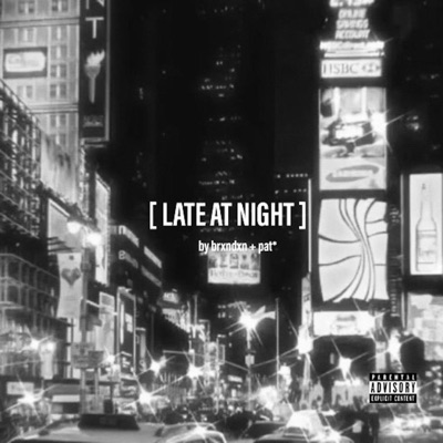 LATE AT NIGHT (feat. pat*) - Single