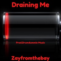 Draining Me - Single - Zayfromthebay