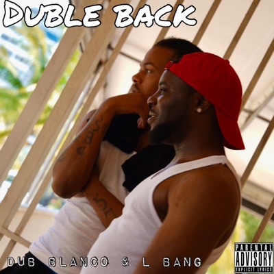 Duble Back (feat. Dub Blanco) - Single