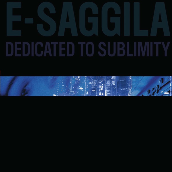 Dedicated To Sublimity - E-Saggila