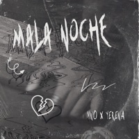 Mala Noche - Single - MNO & Yerena
