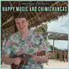 Happy Music And Chimichangas