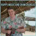 Happy Music And Chimichangas