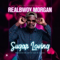 Sugar Loving - Single - Realbwoy Morgan